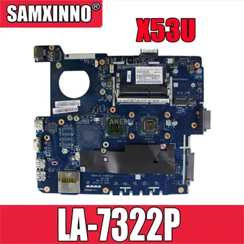 X53U Matično ploščo Za Asus K53U X53B K53B X53BY X53BR LA-7322P prenosni računalnik z Matično ploščo X53U Mainboard X53U Motherboard E-350U 2cores