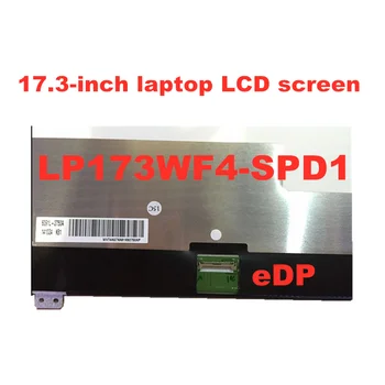 Original 17.3-inch FHD LP173WF4 SPD1 LP173WF4 (SP) (D1) IPS 1920 * 1080 30pins eDP, prenosni računalnik, LCD zaslon 44465
