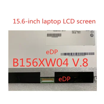 Za 15,6-palčni prenosnik LCD zaslon + NT156WHM-N12 B156XTN04.0 LTN156AT37 LP156WHB TPA1 B156XW04 V. 8 B156XTN03.1 N156BGE-EA1 30 pin