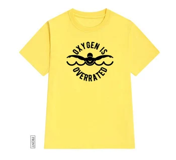Kisik je Precenjena, plavati Ženske tshirt Bombaž Priložnostne Smešno majica Lady Yong Dekle Top Tee 5 Barv Spusti Ladje S-597