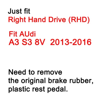 RHD Pedal Za Audi A3 S3 8V 2013-2016 iz Nerjavečega Jekla Stopala Ostali Pospeševalnik Zavornega Pedala