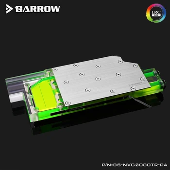 Barrow GPU Watercooler Za NVIDIA TITAN RTX 2080 Ti/RTX 2080 NOV Dizajn Strani Luknjo G1/4 GPU Polno Kritje WaterBlock BS-NVG2080TR-PA